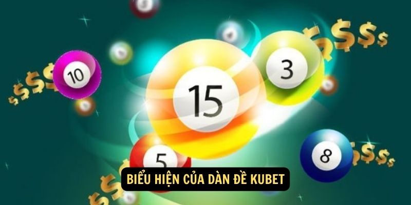 Bieu hien cua dan de Kubet