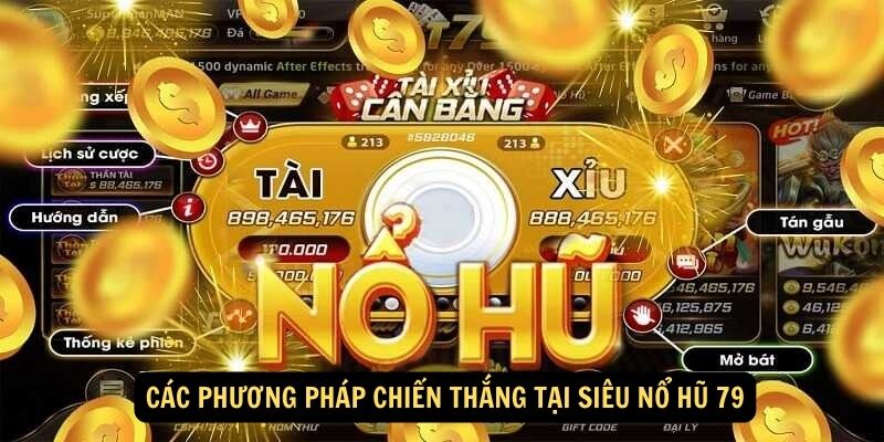 Cac phuong phap chien thang tai sieu no hu 79